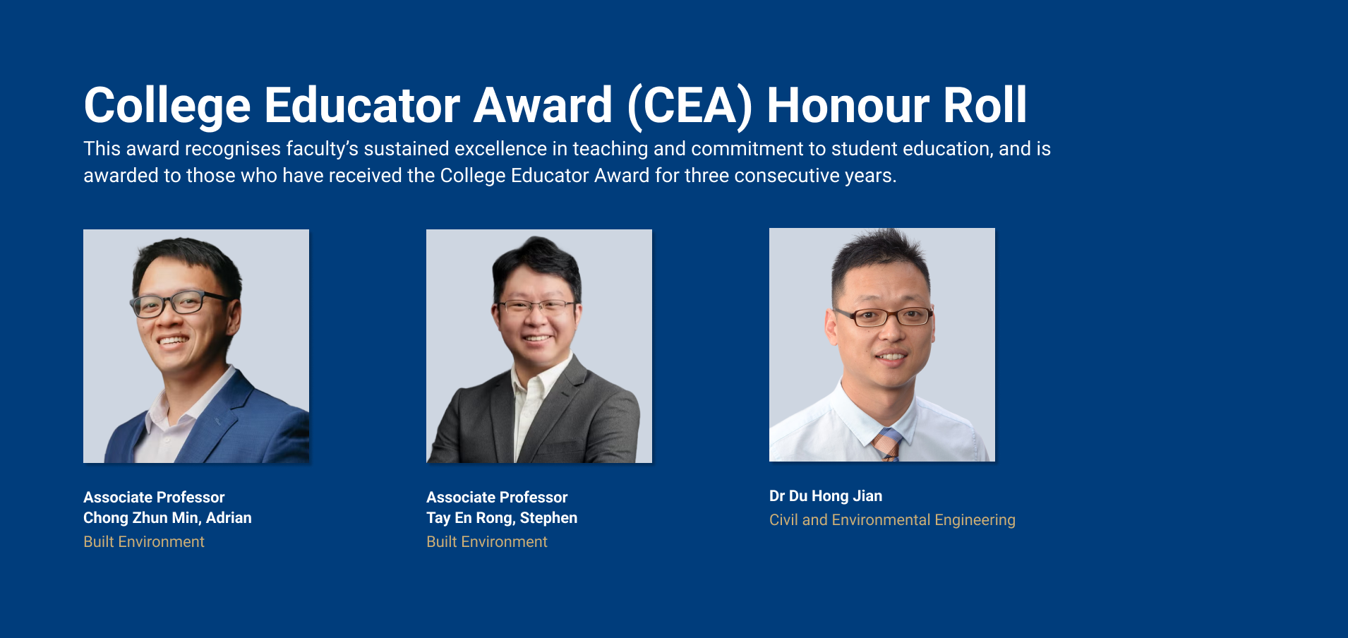 College Educator Award (CEA) Honour Roll: Chong Zhun Min, Adrian Du Hong Jian Tay En Rong, Stephen