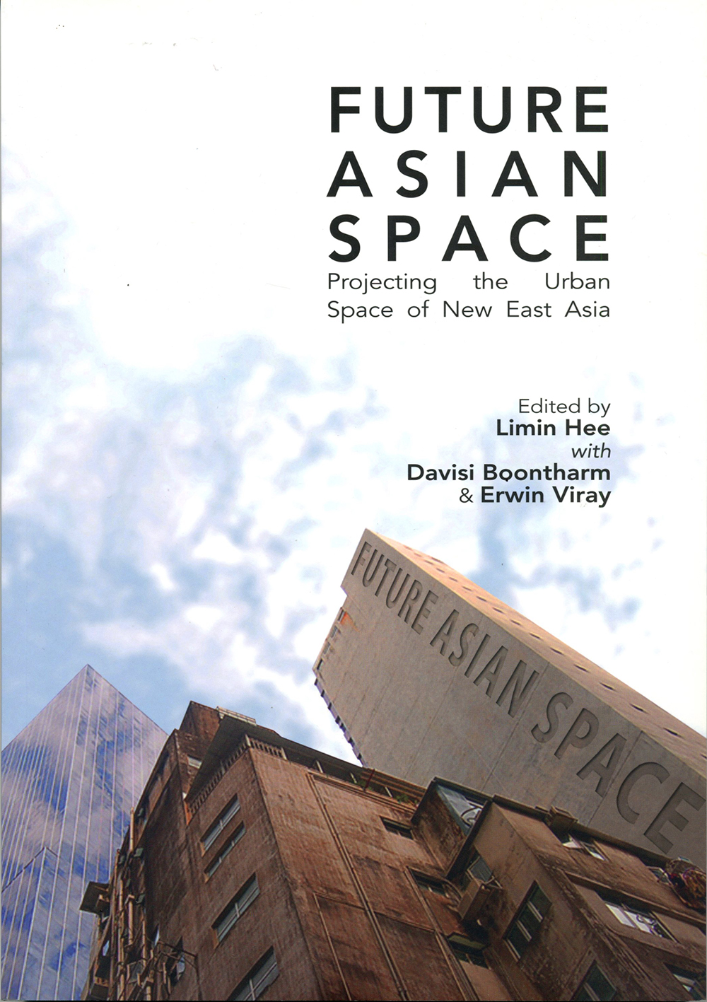 Future Asian Space: Projecting the Urban Space of New East Asia