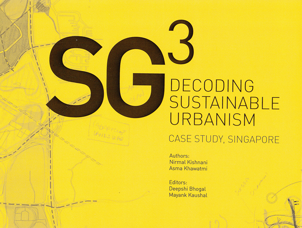 SG3 – Decoding Sustainable Urbanism , Case Study, Singapore