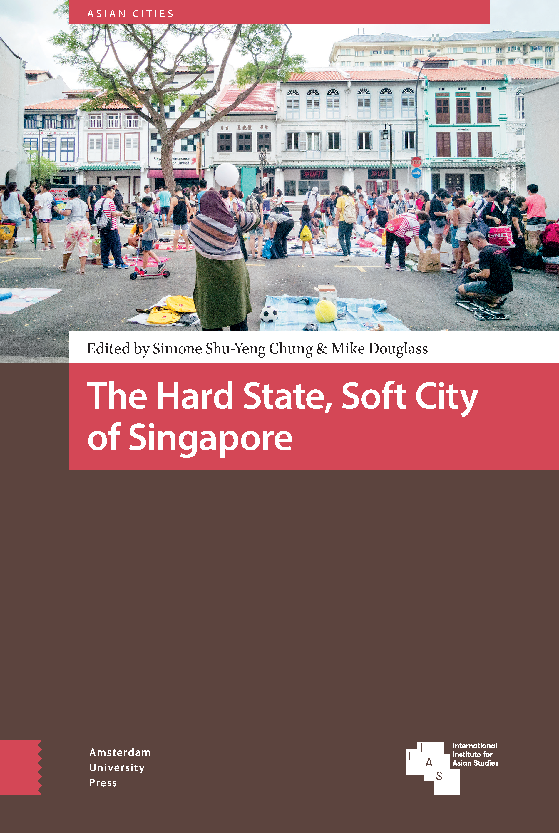 THE HARD STATE, SOFT CITY OF SINGAPORE