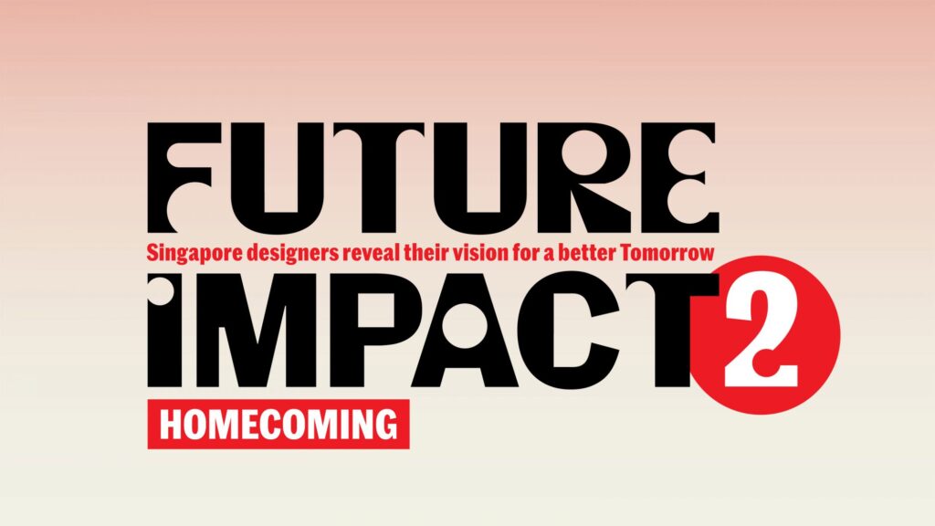 FI2-Homecoming-Logo_Gradient_DSG-Comms-Usage-3200x1800-1 Graphic by <a href="https://sdw.designsingapore.org/events/future-impact-2-homecoming-showcase/">SDW 2024</a>