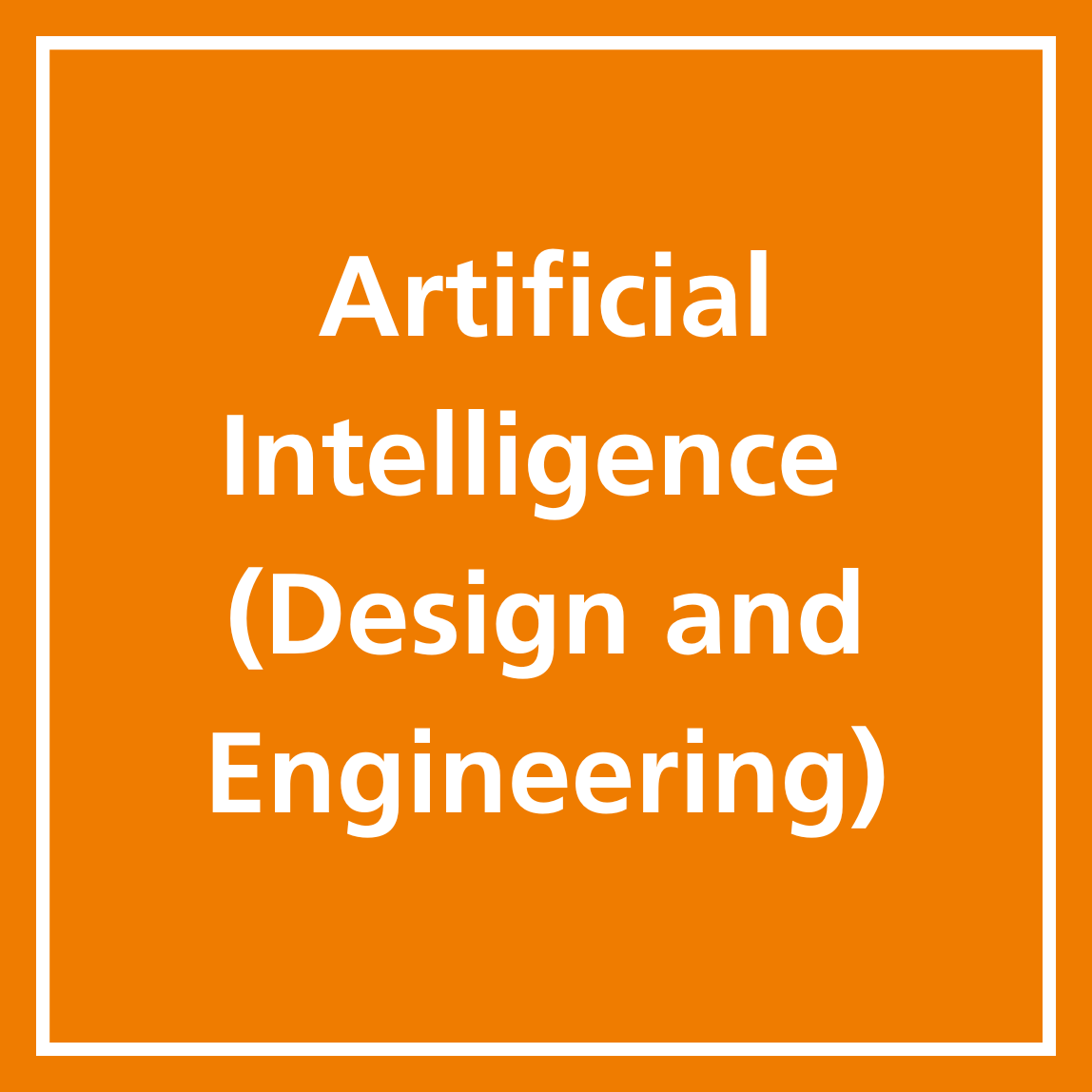 Artificial Intelligence (Design and Engineering)